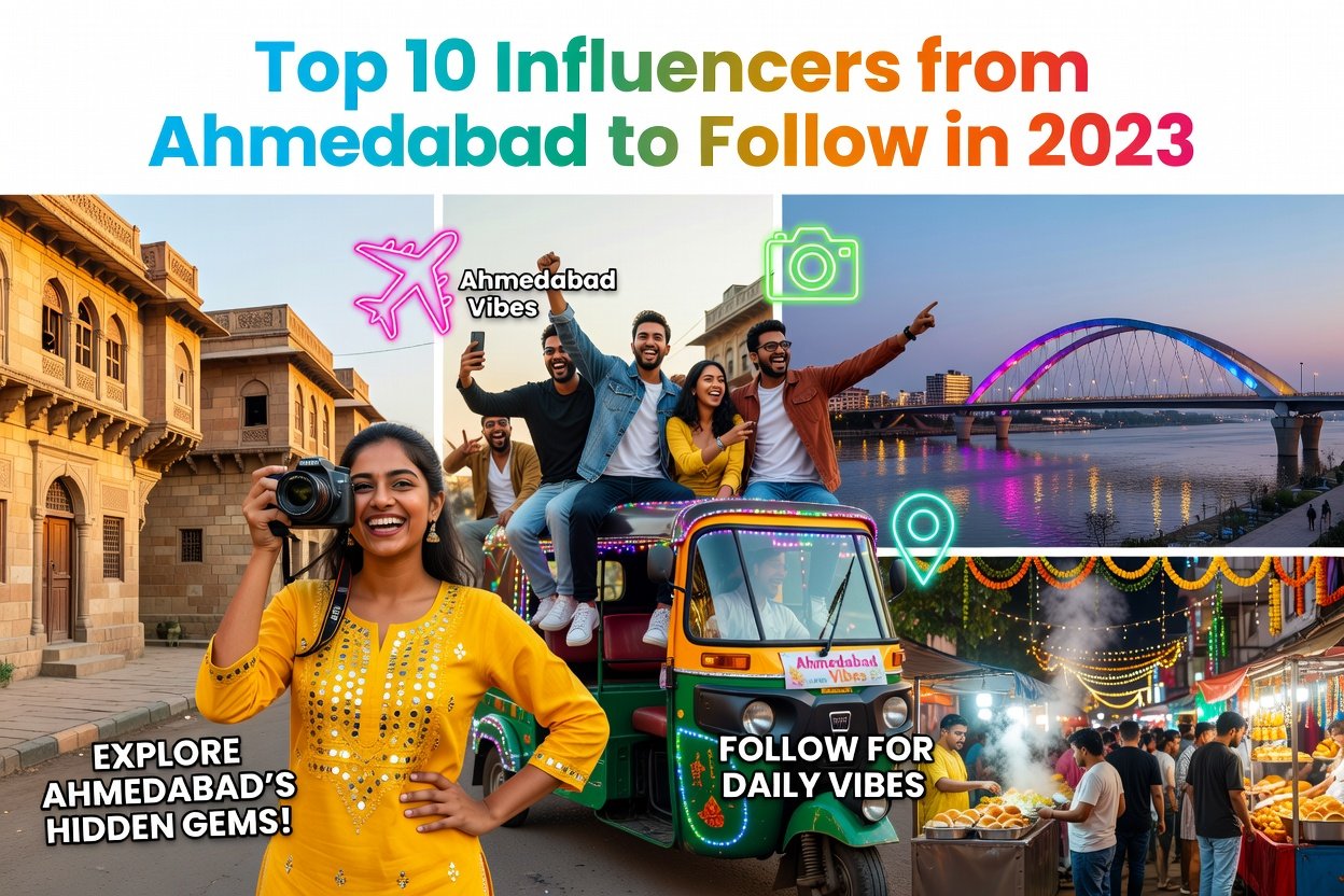 Top 10 Influencers from Ahmedabad to Follow in 2023